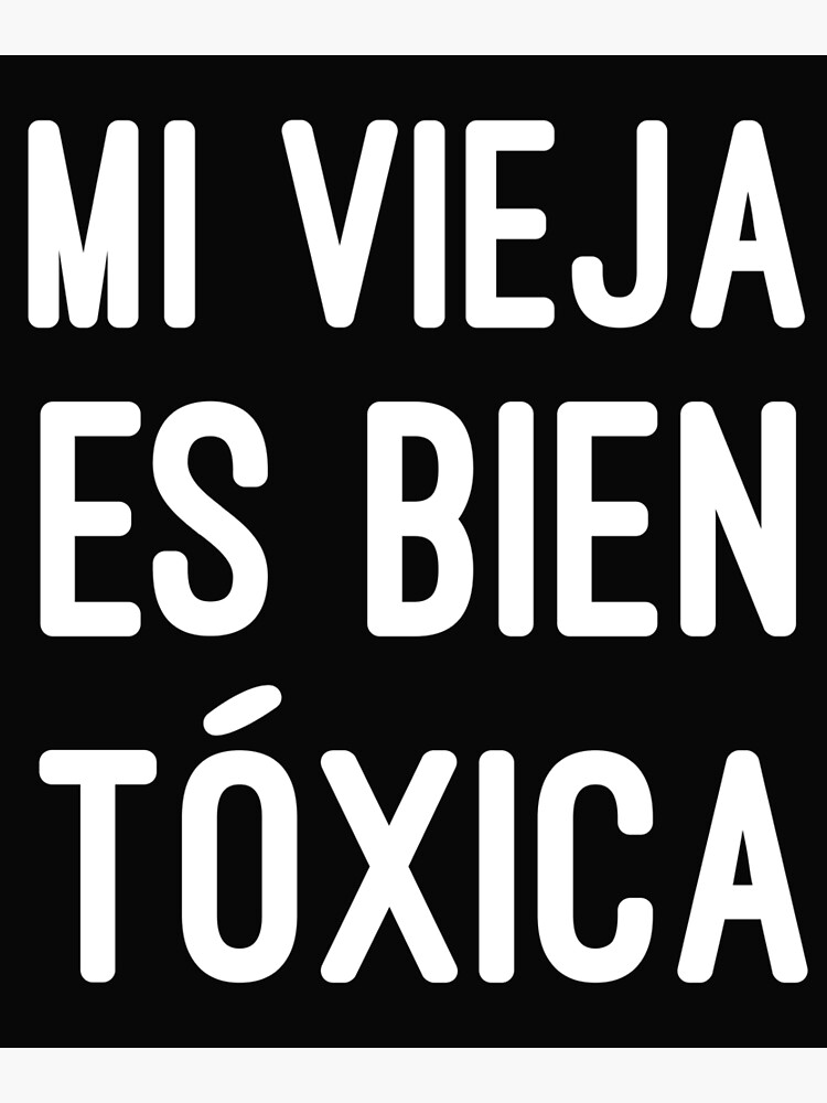 Soy Toxico Spanish Saying Typography Greeting Card for Sale by