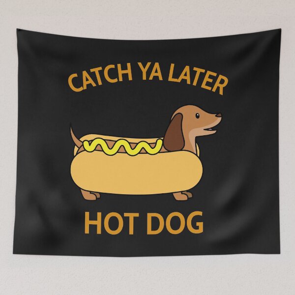 Item preview, Catch Ya Later Hot Dog designed and sold by NikStore.