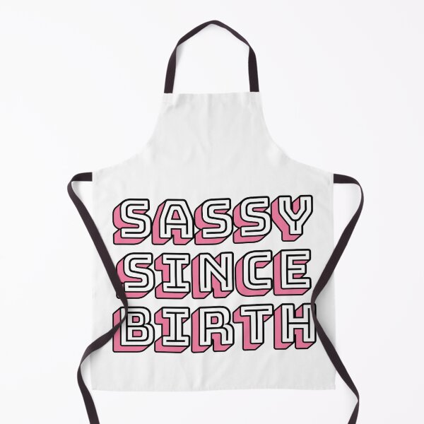 Item preview, Sassy Since Birth designed and sold by m95sim.