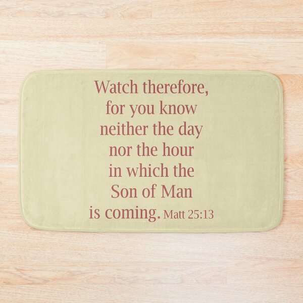 Item preview, Bible verse, Matt 25:13 designed and sold by EverLife.