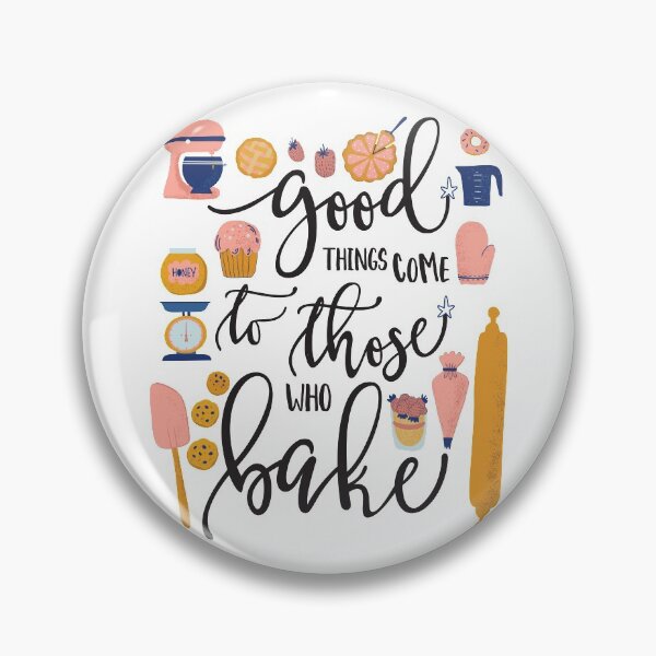 Item preview, Good Things Come to Those Who Bake designed and sold by DearFawnStudio.