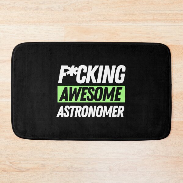 Item preview, F*cking Awesome Astronomer designed and sold by bifkee19.