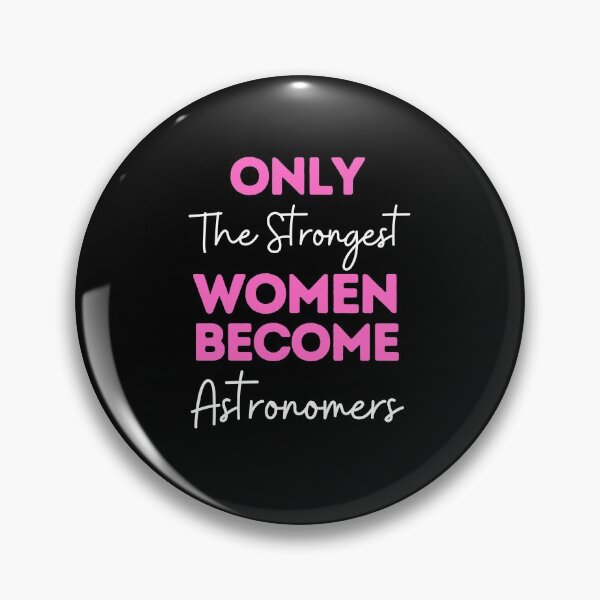 Item preview, Only The Strongest Women Become Astronomers designed and sold by bifkee19.