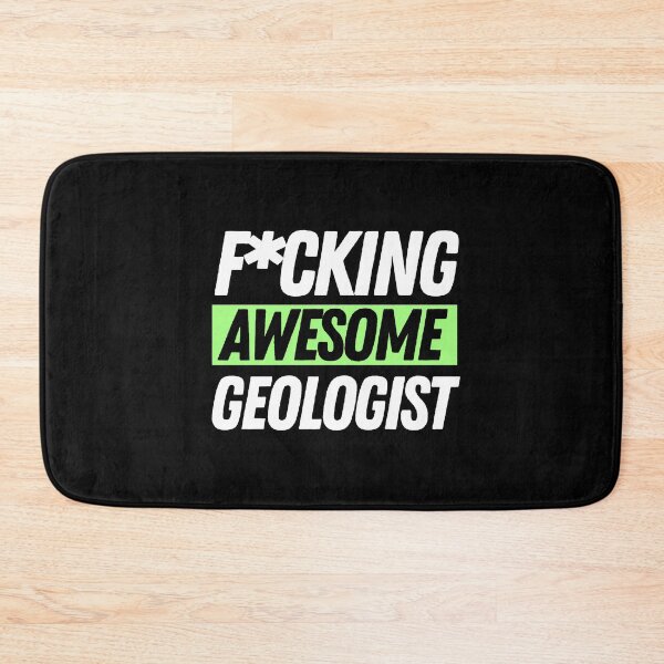 Item preview, F*cking Awesome Geologist designed and sold by bifkee19.