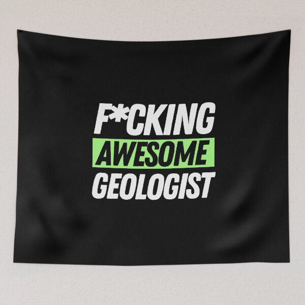 Item preview, F*cking Awesome Geologist designed and sold by bifkee19.