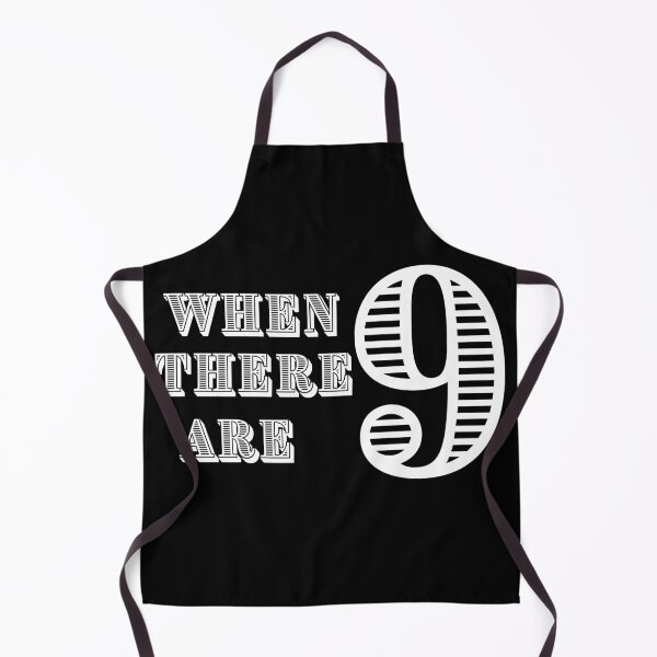 Item preview, When there are nine designed and sold by BarvinWayne.