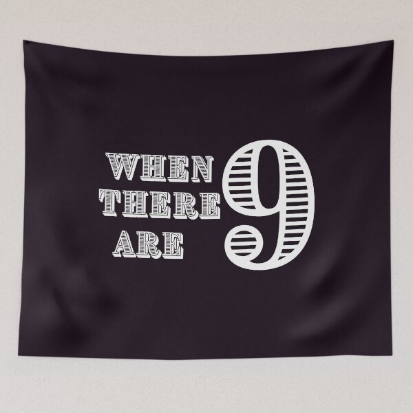 Item preview, When there are nine designed and sold by BarvinWayne.