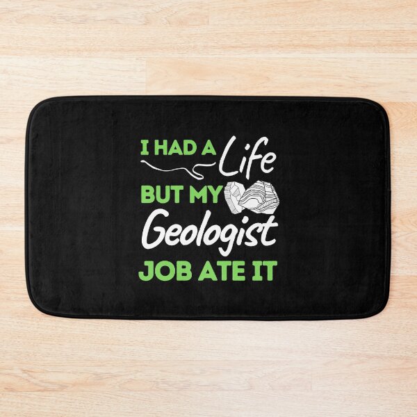 Item preview, I Had A Life But My Geologist Job Ate It designed and sold by bifkee19.