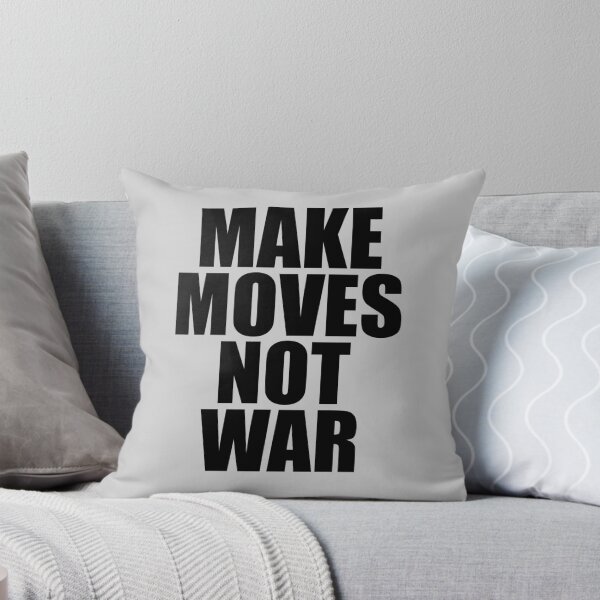 Item preview, Make Moves Not War Gift designed and sold by wilburjack.