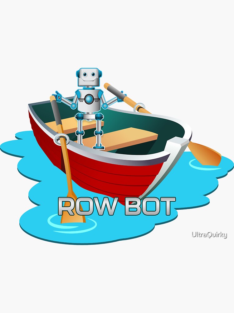 Row Bot. by UltraQuirky