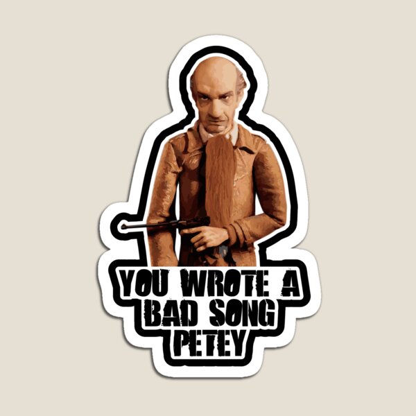Fantastic Mr Fox - You Wrote a Bad Song Petey - Bean Magnet