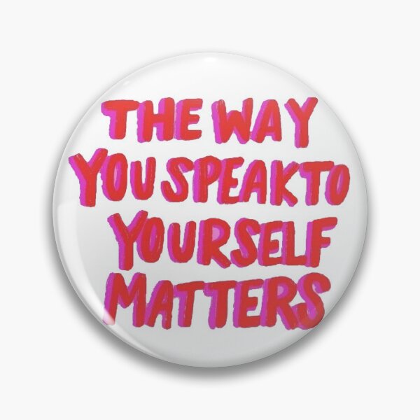 Item preview, The way you speak to yourself matters  designed and sold by reardone.