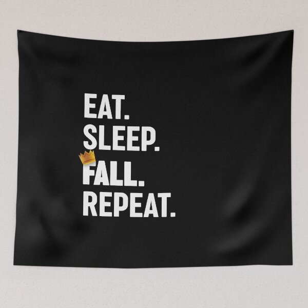 Item preview, Eat. Sleep. Fall. Repeat Crown designed and sold by Alaadin Bendali Braham.