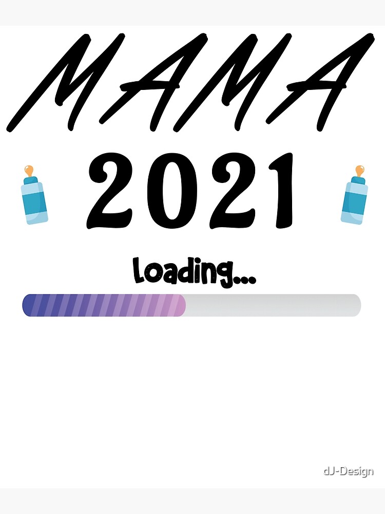 Mama 21 Loading Offspring Parents To Be Baby Greeting Card By Dj Design Redbubble