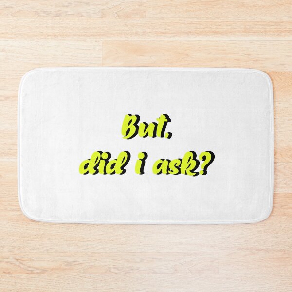 Item preview, But, Did i ask? Tumblr, Meme designed and sold by ElevenGraphics.