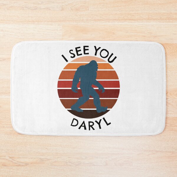 Item preview, I see you Daryl Bigfoot funny designed and sold by ReluctantChickn.