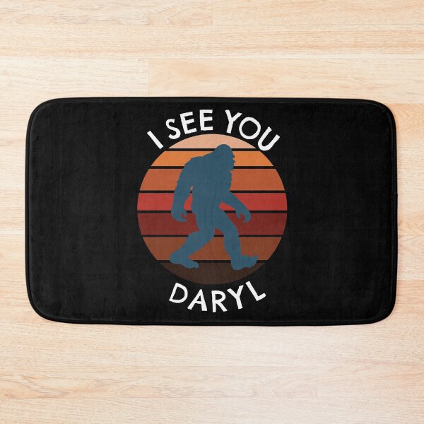 Item preview, I see you Daryl Bigfoot funny designed and sold by ReluctantChickn.