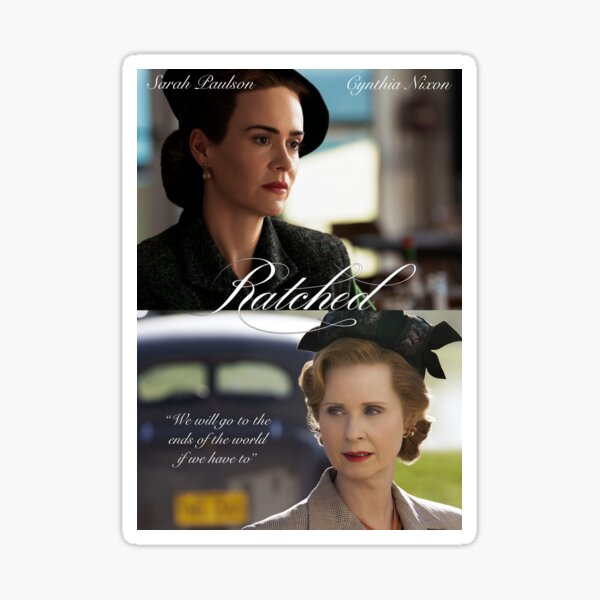 "Sarah Paulson & Cynthia Nixon in Ratched" Sticker by fleurtje Redbubble
