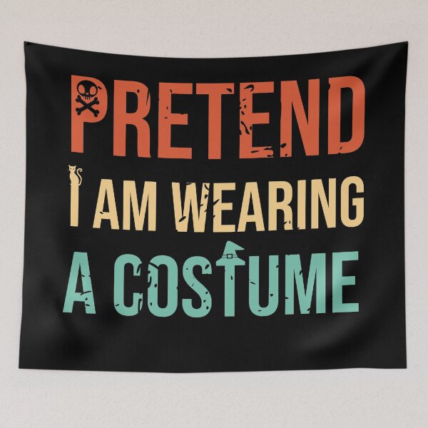 Item preview, Pretend I am wearing a costume - Halloween last minute costume designed and sold by Giacob.