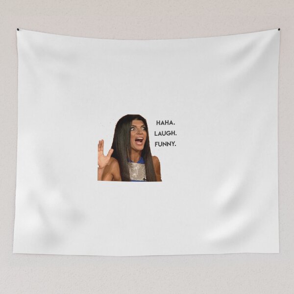 Item preview, teresa guidice - haha. laugh. funny.  designed and sold by lohtus.