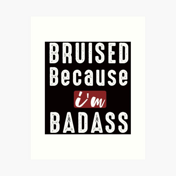 Item preview, Bruised Because I'm A Badass, Aerialist Quote, Aerial Design, Circus, Funny Lyra designed and sold by Aerial Addicts.