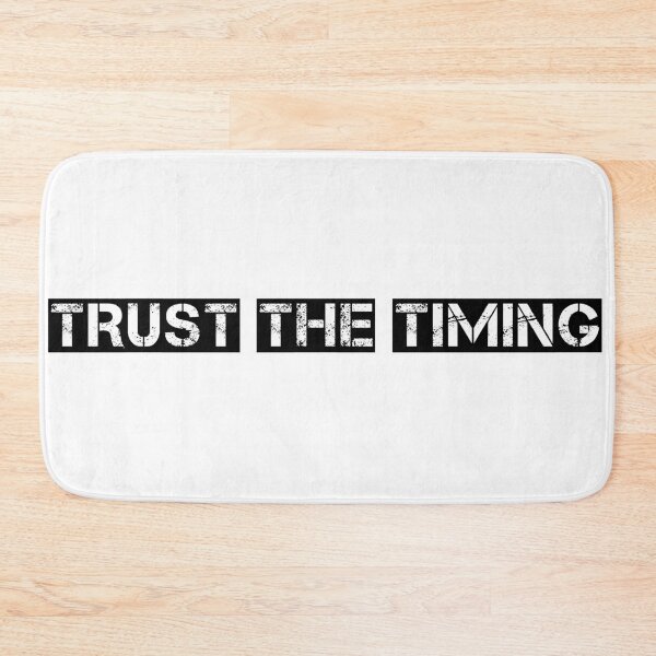 Item preview, Trust the timing  designed and sold by wiwiart.