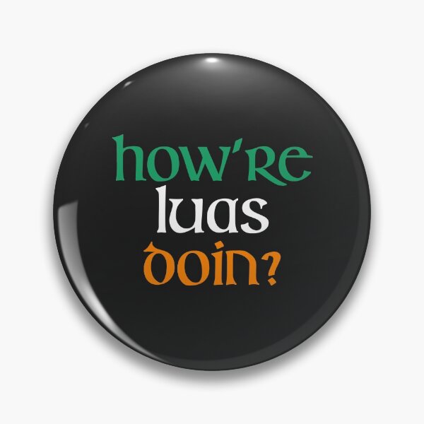 Item preview, How are Luas Doin? Funny Irish Merchandise designed and sold by Jason Hassett.