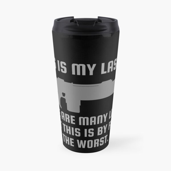 "This Is My Lasgun There Are Many Like It But This Is By Far The Worse" 40k Print Travel Mug