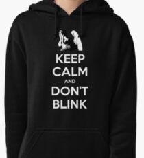 KEEP CALM and Don't Blink Pullover Hoodie