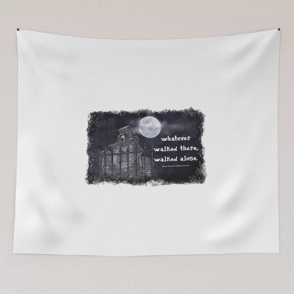 Item preview, The Haunting of Hill House—Whatever Walked There, Walked Alone designed and sold by fan-tasm.