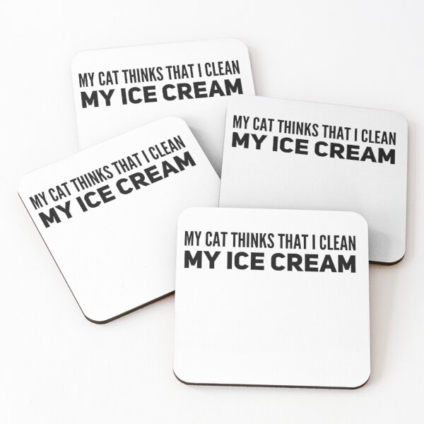 Item preview, My cat thinks I clean my ice cream designed and sold by malkhteb.