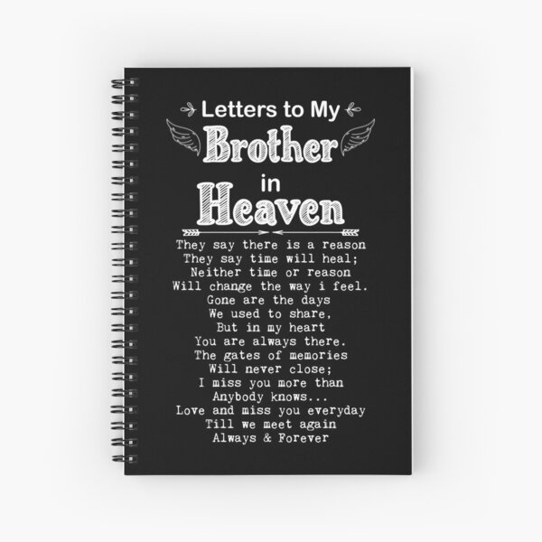 Letters To My Brother In Heaven Journal Spiral Notebook For Sale By Blackdodo Redbubble