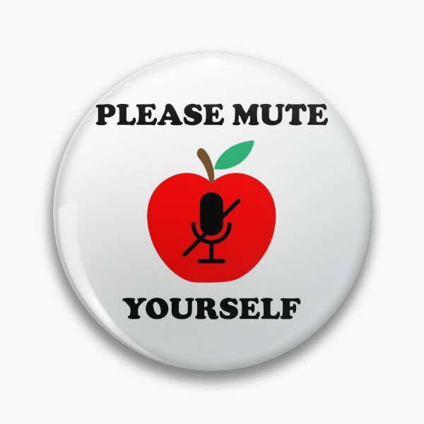 Item preview, Please Mute Yourself Quote designed and sold by Aysel's Designs.