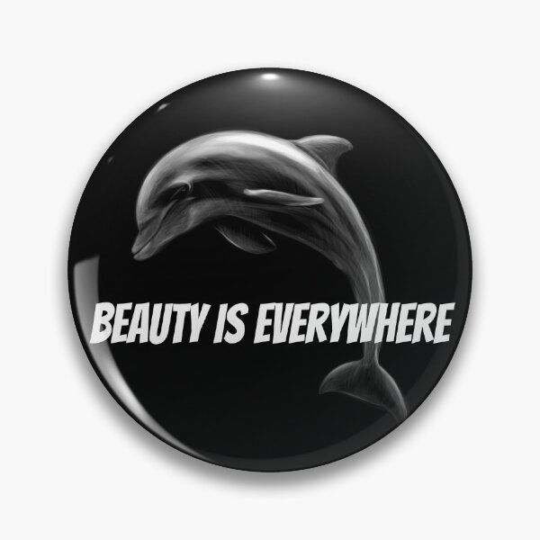 Item preview, Beauty Is Everywhere - For Dolphin Lovers designed and sold by MyLifeStyleShop.