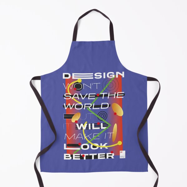 Item preview, Design won't save the world but it will make it look better designed and sold by quotesonposters.