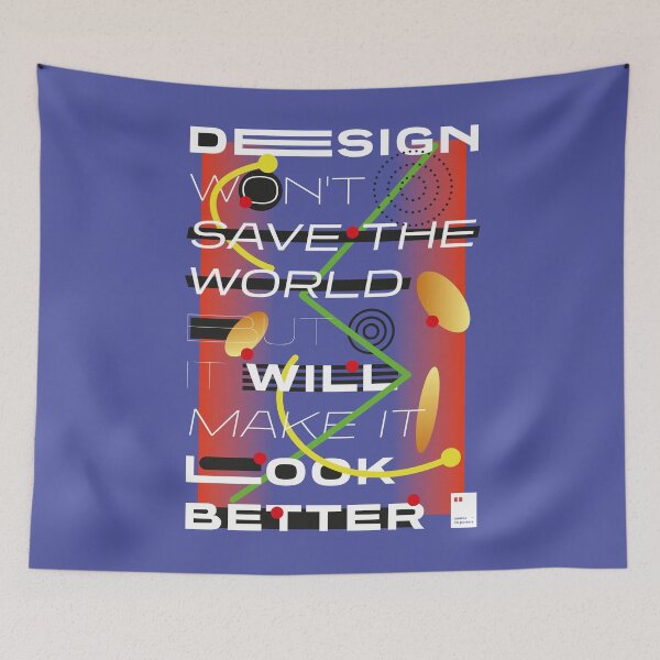 Item preview, Design won't save the world but it will make it look better designed and sold by quotesonposters.