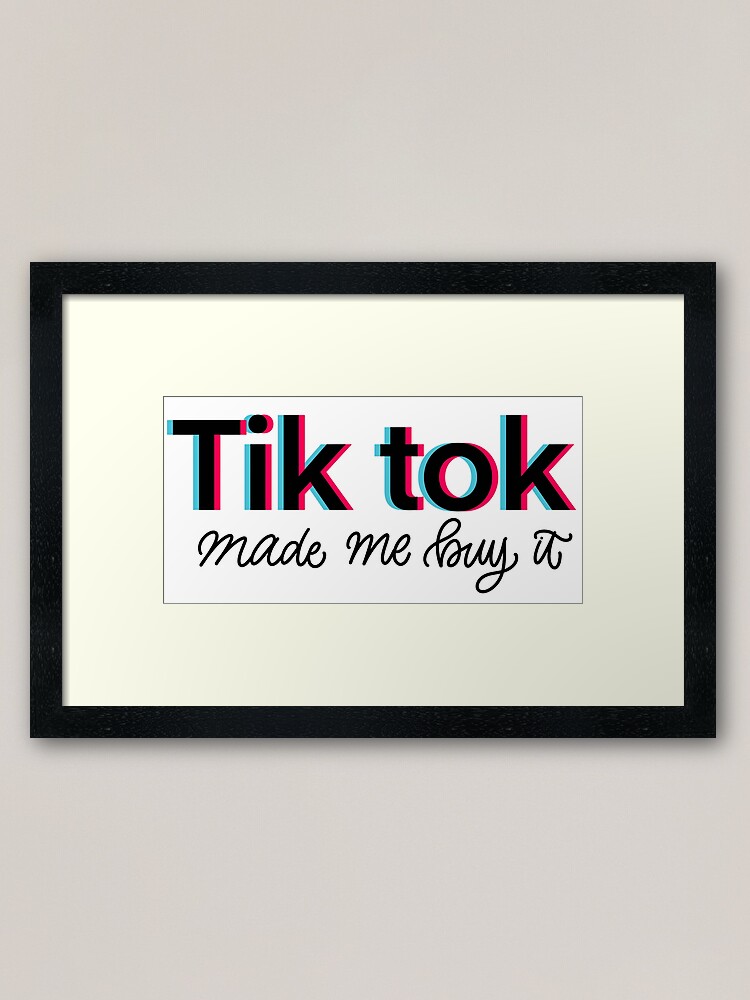 TikTok made me buy it Poster for Sale by Samantha Wong