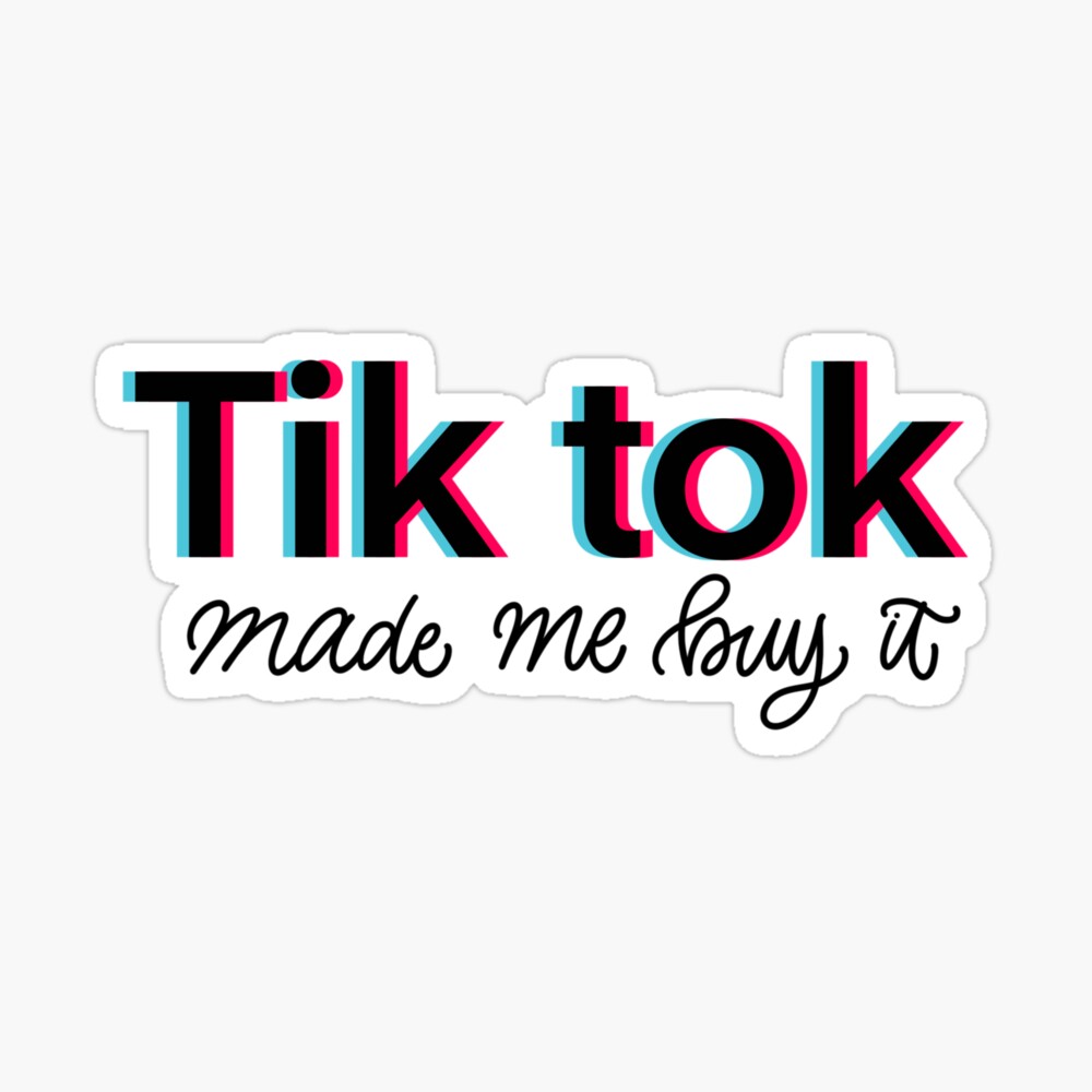 TikTok made me buy it sticker Sticker for Sale by theannaprice