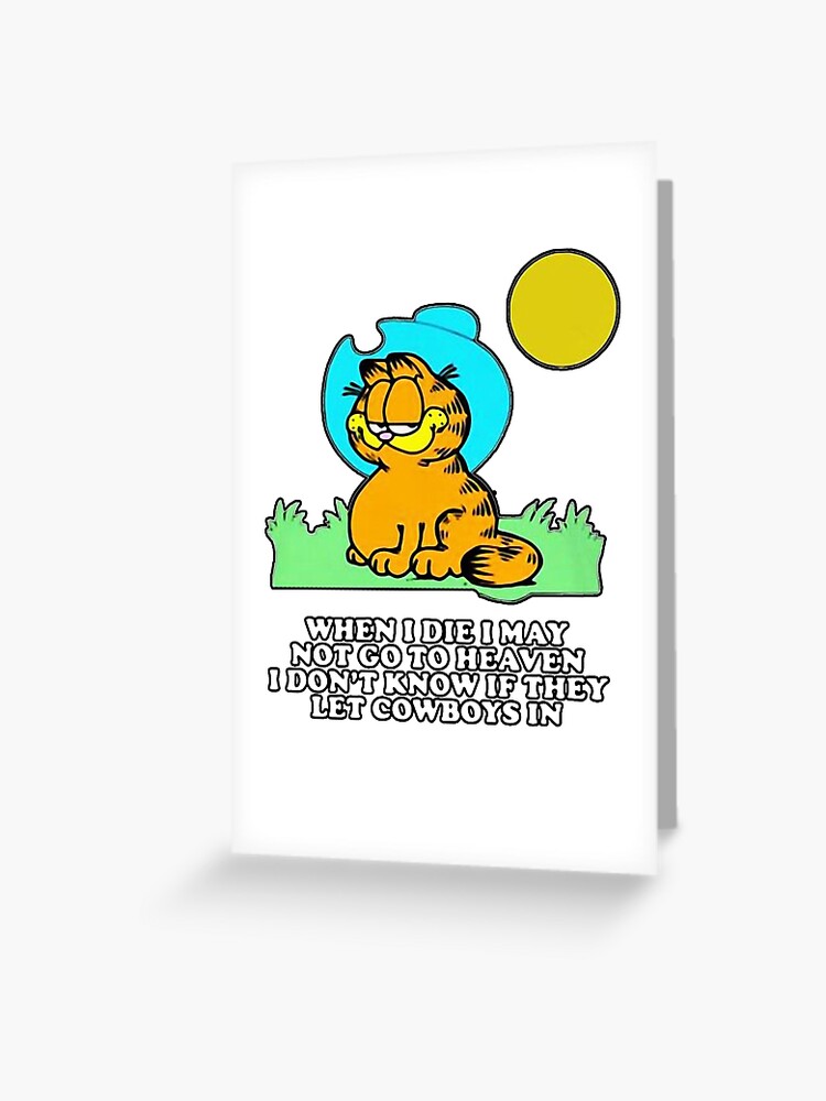 Garfield Cowboy I Don T Know If They Let Cowboys In Parody Shirt Greeting Card By Unlimitedtees Redbubble