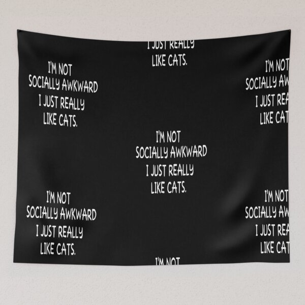 Item preview, I'm Not Socially Awkward I just Really Like Cats  designed and sold by camelia khaled.