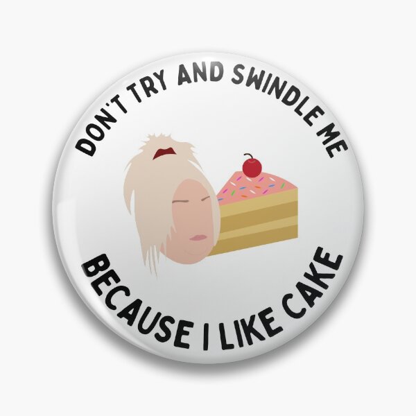 Item preview, Don't Try and Swindle Me Because I Like Cake | Angela 90 Day Fiance designed and sold by winonamedia.