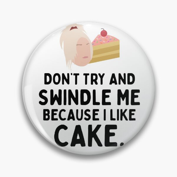 Item preview, Don't Try and Swindle Me Because I Like Cake | Angela 90 Day Fiance designed and sold by winonamedia.