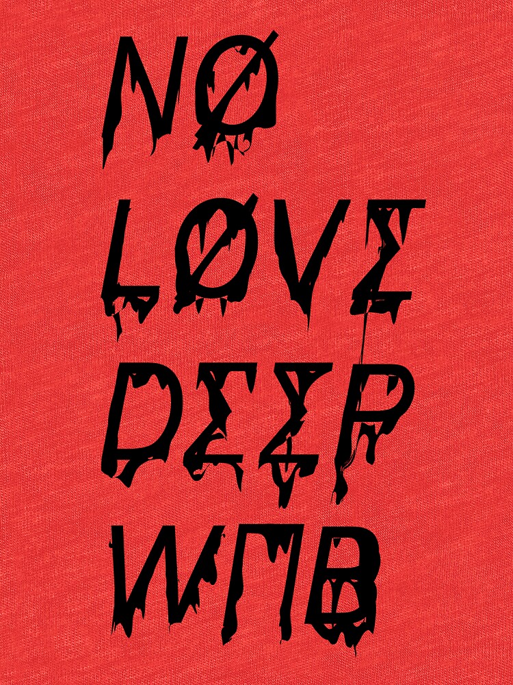 no love deep web t shirt