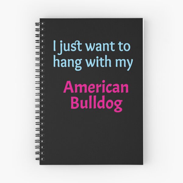 Item preview, I just want to hang with my American Bulldog designed and sold by amrmab.