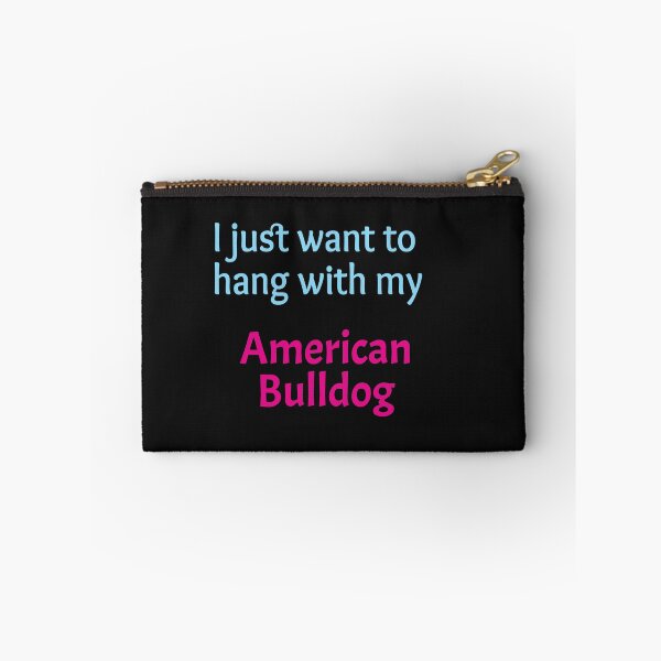 Item preview, I just want to hang with my American Bulldog designed and sold by amrmab.