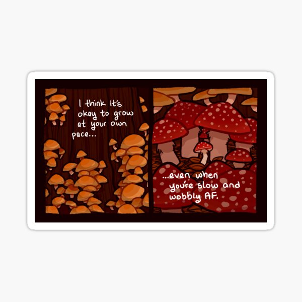 Artikel-Vorschau von "Ich denke, es ist in Ordnung, in deinem eigenen Tempo zu wachsen" Mushroom Comic, designt und verkauft von thelatestkate.