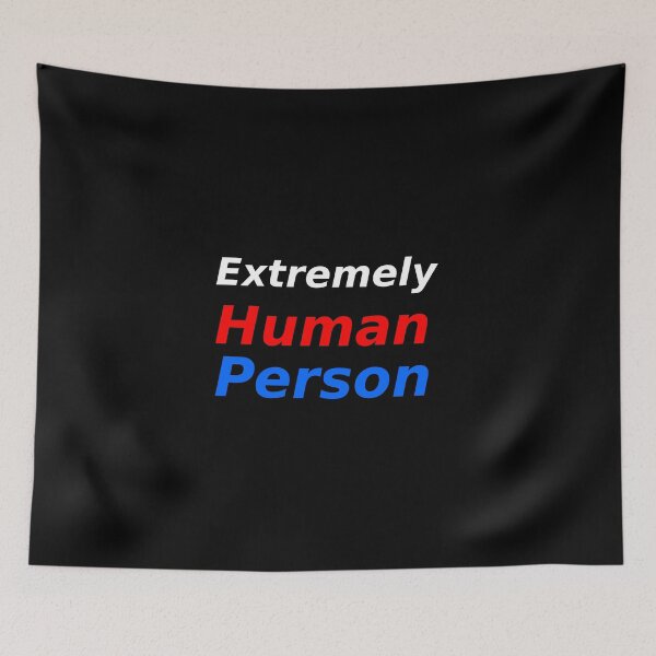 Item preview, Extremely Human Person designed and sold by Karmvy ⭐.