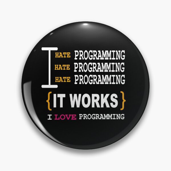 Item preview, I hate programming {It works!} I love programming designed and sold by Peace Cyebukayire.