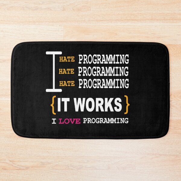 Item preview, I hate programming {It works!} I love programming designed and sold by Peace Cyebukayire.