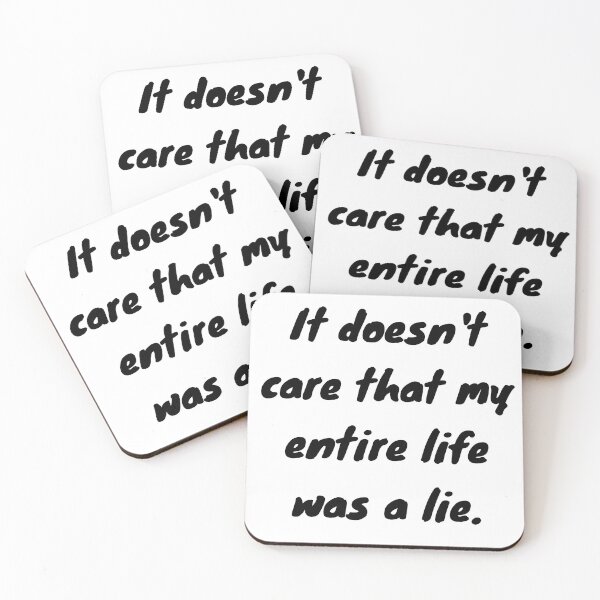 Item preview, It doesn't care that my entire life was a lie, White Lie Party Quotes Sayings Meme Gift   designed and sold by Bachirdz.